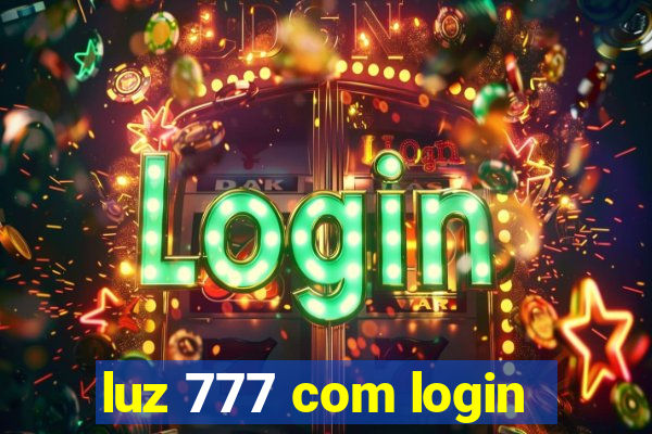 luz 777 com login